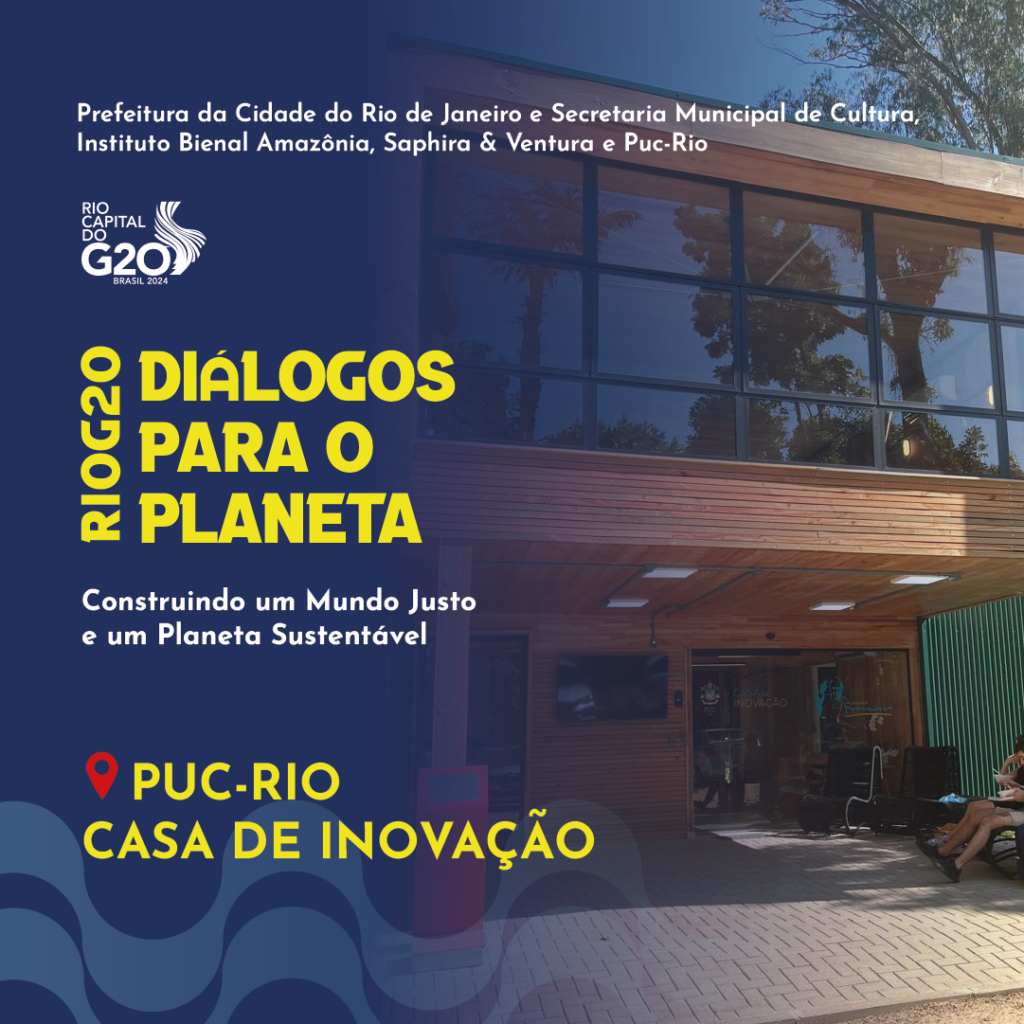 Diálogos Para o Planeta - RioG20 - Casa de Inovação